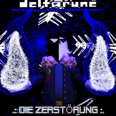 .: DIE ZERSTÖRUNG :. - {Deltarune; The Same Same Same Same Same Puppet}
