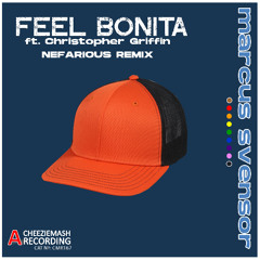 Feel Bonita, Feat. Christopher Griffin [Nefarious HD Mix]