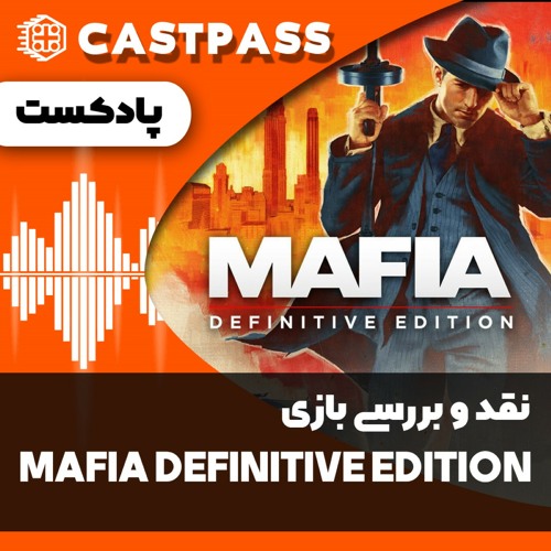 Stream پادکست: نقد و بررسی بازی Mafia Definitive Edition by GamePass |  Listen online for free on SoundCloud