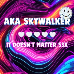 Doesnt Matter S3X (v2)