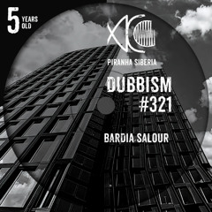 DUBBISM 5YO #321 - Bardia Salour