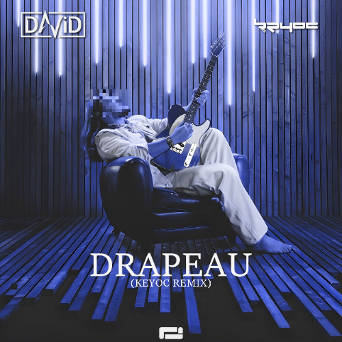 DaviD - Drapeau (Keyoc Remix)