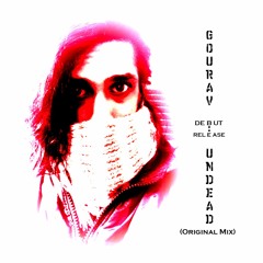 XTC ▪︎ GOURAV - UNDEAD (Original Mix) [SSRx001]