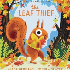 kindle👌 The Leaf Thief: (The Perfect Fall Book for Children and Toddlers)
