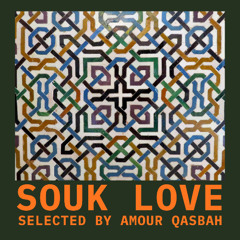 SOUK LOVE by AMOUR QASBAH