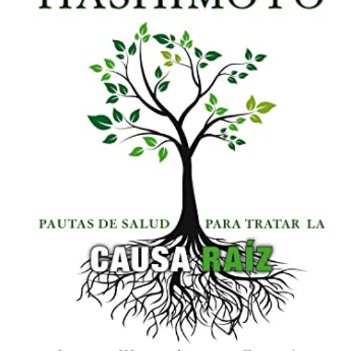 [Free] PDF ✏️ Tiroiditis de Hashimoto: Pautas para tratar la causa raíz by  Izabella