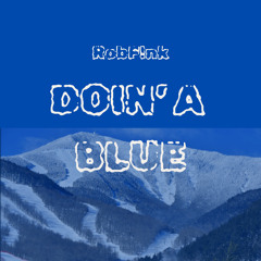 Doin' a Blue