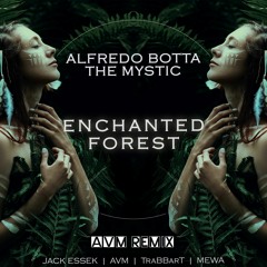 𝐏𝐑𝐄𝐌𝐈𝐄𝐑𝐄: The Mystic & Alfredo Botta - Enchanted Forest (AVM Remix) [FruityAlfred Records]
