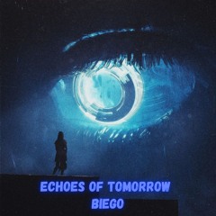 Echoes of Tomorrow