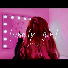 AYANE Lonely Girl