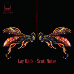 Lay Back - Scott Noise (Free Download)