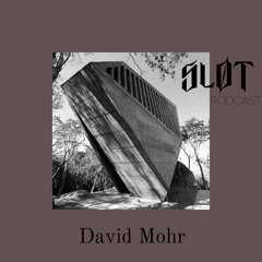 Sløt Podcast 049  - David Mohr