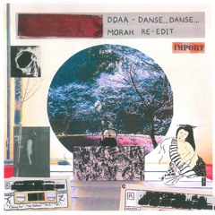 DDAA - Danse Danse (Morah Re - Edit)