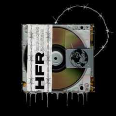 HFR - Broken World [II065S]