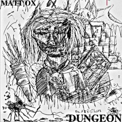 Matt Ox - Dungeon prod. purp