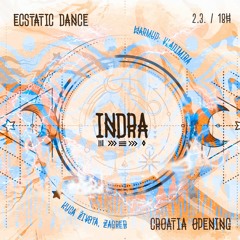 Indra_Ecstatic Dance Croatia_Opening_March 2019