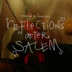 Reflections After Salem