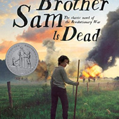 free KINDLE 📙 My Brother Sam Is Dead (Scholastic Gold) by  James Lincoln Collier &