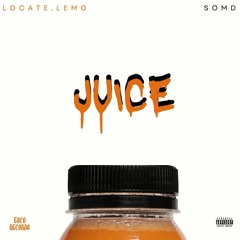 JUICE w/ SomD (prod. by Miz)