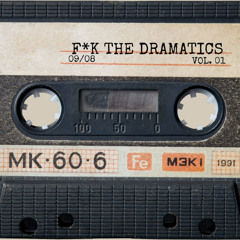 F*K THE DRAMATICS PROD. SAINTPABLO