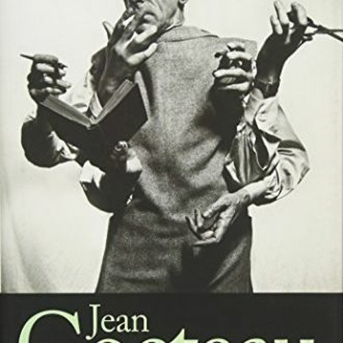 Get KINDLE PDF EBOOK EPUB Jean Cocteau: A Life by  Claude Arnaud,Lauren Elkin,Charlot