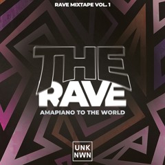 THE RAVE #1 | THE UNKWN