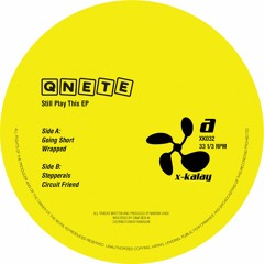 XK032 | Qnete - Still Play This EP