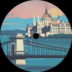 Proctor - Budapest (free dl)