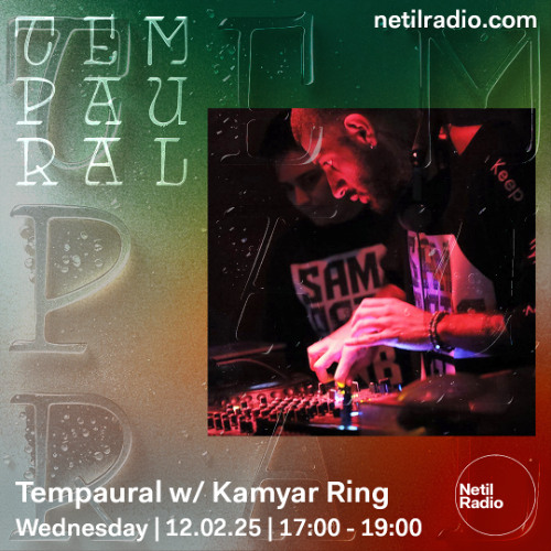 Tempaural w/ Kamyar Ring - Netil Radio - 12 Feb 25