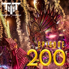 TTT Hardstyle Everyday | Episode 200!