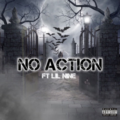No Action - Ft. Lil nine (Prod. TylianMTB)