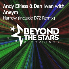 Andy Elliass & Dan Iwan feat. Aneym - Narrow (D72 Uplifting Remix)