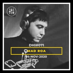Mad Roa - - DHI Podcast # 71(NOV2020)