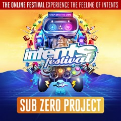 Intents Festival 2020 | Liveset Sub Zero Project