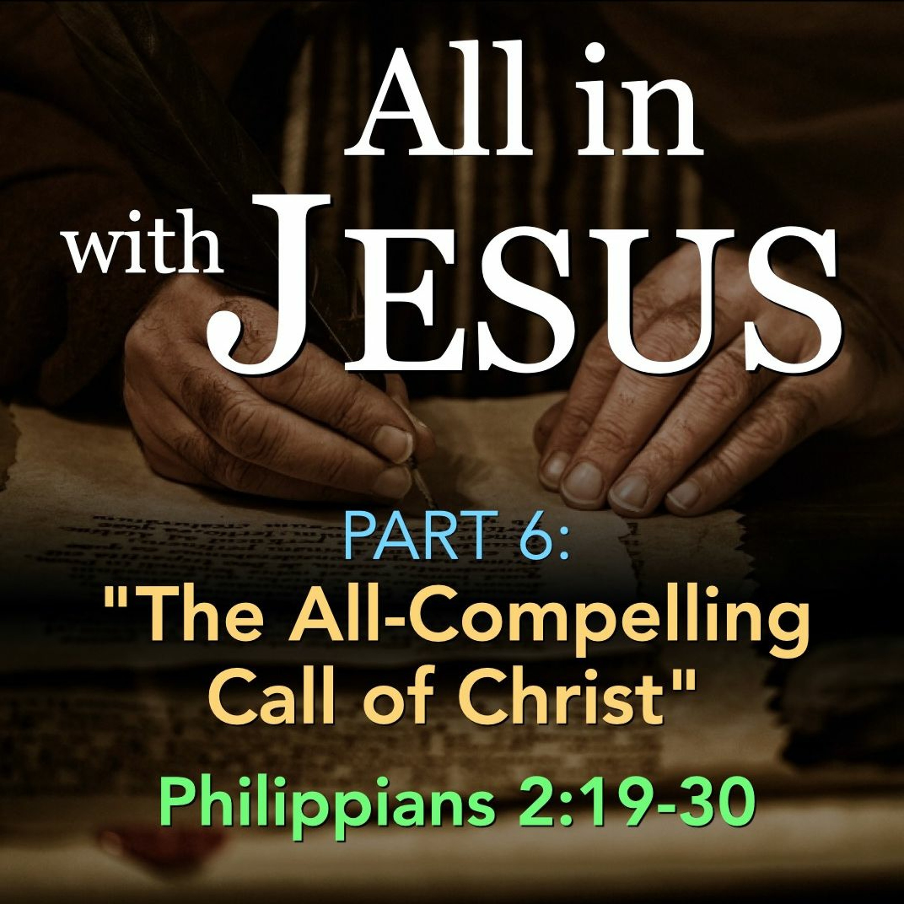 7-16-23 The All - Compelling Call Of Christ