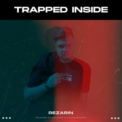 REZarin - Trapped Inside