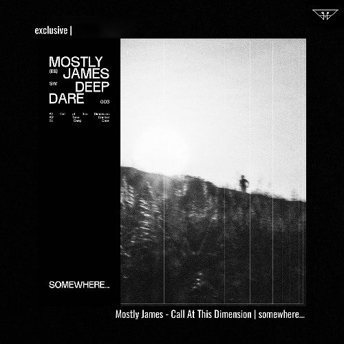 exclusive | Mostly James - Call At This Dimension | somewhere...