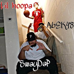 Too Real- SwayDaP x Lil Hoopa x AbeK48