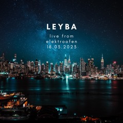 leyba live from elektroofen 18.03.2023