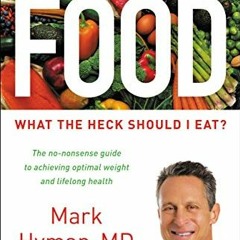 [PDF] ❤️ Read Food: What the Heck Should I Eat? (The Dr. Hyman Library Book 7) by  Mark Hyman M.