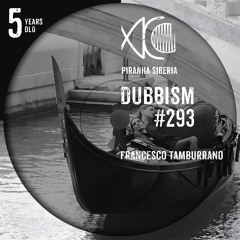 DUBBISM 5YO #293 - Francesco Tamburrano