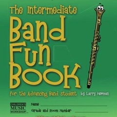 [ACCESS] [PDF EBOOK EPUB KINDLE] The Intermediate Band Fun Book (Low Clarinet): for t