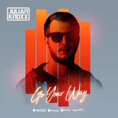 JULIAN KNOXX - Go Your Way
