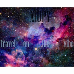 Xiopy - Travel On The Vibe [ NO MIX NO MASTER ; ]