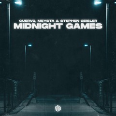 Cuervo, MEYSTA & Stephen Geisler - Midnight Games