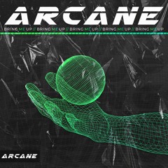 Arcane - Bring Me Up
