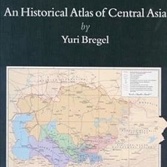 ✔PDF/✔READ An Historical Atlas of Central Asia (Handbook of Oriental Studies. Section 8 Uralic