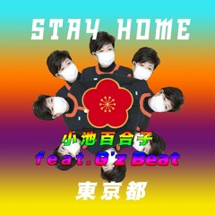 STAY HOME / 小池百合子 feat. G'z Beat