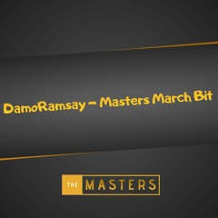 Damo Ramsay - Masters March Megabit Part 1