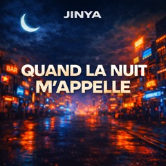 Quand la nuit m appelle
